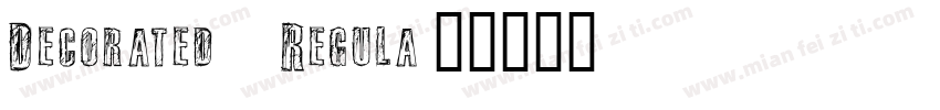Decorated 035 Regula字体转换